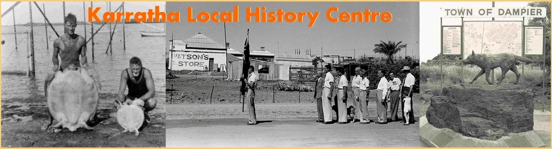 Karratha Local History Centre: http://karratha.wa.gov.au/city-history